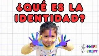 Descubre ¿Qué es la Identidad y Cómo se construye? ✨ #IdentidadParaNiños #Conócete