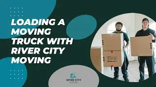 How our expert movers at River City Moving load a moving truck efficiently and safely .