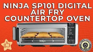Ninja SP101 Digital Air Fry - Bill's Reviews & Tech Tips