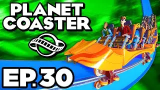 Planet Coaster Ep.30 - MORE THRILL RIDES, CUSTOM SHOPS, AND DECORATIONS!!! (Gameplay / Let&rsquo;s Play)
