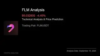 FLM (FLMUSDT) Technical Analysis - Price Prediction & Buy or Sell September 15, 2025