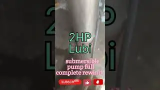 lubi 2 HP submersible pump full riwand ❤️❤️