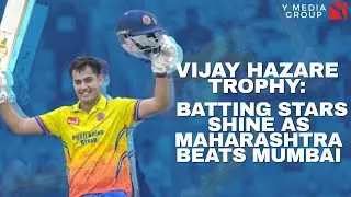 Vijay Hazare Trophy: Batting Stars Shine as Maharashtra Beats Mumbai