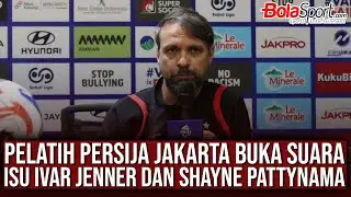 Kata Pelatih Persija Jakarta Terkait Bursa Transfer
