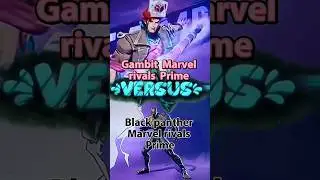 Marvel rivals Gambit Prime vs Black Panther Prime #vsedit #wis #marvelrivals #blackpanther #shorts