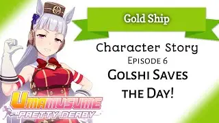 Gold Ship Character Story 6: Golshi Saves the Day! (Umamusume: Pretty Derby)