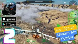Ace Fighter: Modern Air Combat Gameplay Walkthrough - Part 2 (iOS, Android)