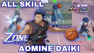 ZONE AOMINE DAIKI All Skill! || Kuroko no Basket Street Rivals [ZONE青峰大輝 技能展示！ || 黑子的籃球SR]