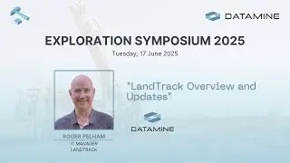 LandTrack Overview and Updates | Roger Pelham, Datamine