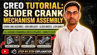 Creo Tutorial: Slider Crank Mechanism Assembly | All Assembly Commands & Mates Explained