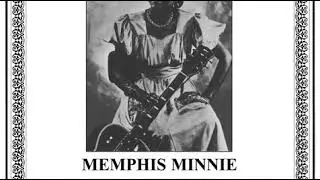 Don't Turn The Card - Memphis Minnie