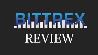 Bittrex Review 2018