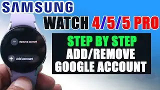 Add/Remove Google Account From Samsung Galaxy Watch 4/5/5 Pro ⌚✔ #galaxywatch5