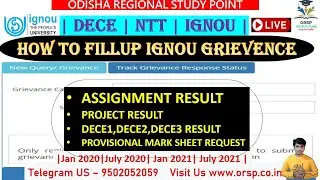 | IGNOU GRIEVANCE FILLUP FOR ASSIGNMENT PROJECT AND EXAM RESULT | DECE RESULT |