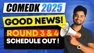 COMEDK Round 3 & Round 4 Schedule OUT - Impact on Comedk Cutoff 2025 #comedk