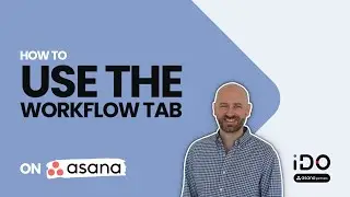 How to use the Workflow Tab on Asana ?