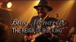 Blue Monarch &ndash; The Reign of B.B. King