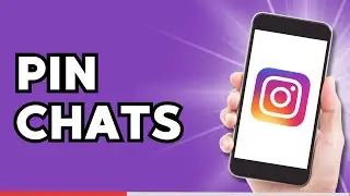 How To Pin Chats On Instagram