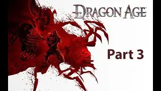 Rookie Wardens and the Battle of Ostagar - Part 3 - Dragon Age: Origins