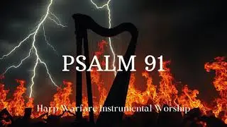 Prophetic Warfare Harp Instrumental Worship/ PSALM 91 \Background Prayer Music #harpmusic