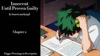 Innocent Until Proven Guilty - Podfic (MHA) - Part 2 - Chapter 2
