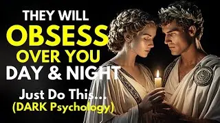 They Won&rsquo;t Forget You: 10 Stoic Techniques That Create Obsession