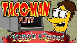 Taco-Man Plays King's Quest (MS-DOS 1987)
