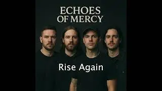 Echoes of Mercy &ndash; Rise Again