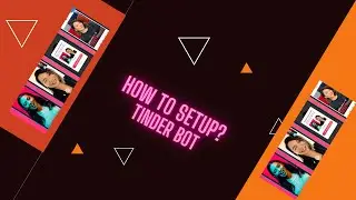 How to setup Tinder Face Verification Bot to your PC or Laptop