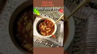 DAY-23  pasta soup bowl Healthy and guilt free ✨️ #ytshorts #winterspecial #food #cooking #healthy