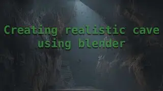 Creating Blender realistic cave using camera projection, Evee
