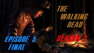The Walking Dead Season 2 Эпизод 5 "Назад пути нет" Часть 2 Финал