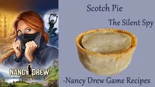 Scotch Pie Recipe from Nancy Drew: The Silent Spy