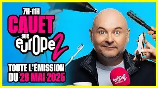 Cauet sur Europe 2 - Toute l'émission du 28/05 !