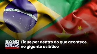Confira as principais notícias do gigante asiático | BandNews TV