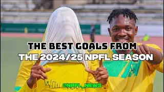 The best goals scored in the 2024/25 NPFL season.