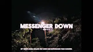 Messenger Down - Quiet - Official Stream Video