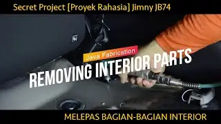 [PART #1] Secret Project Jimny JB74 2020 - Removing Interior Parts [Melepas Bagian-bagian Interior]