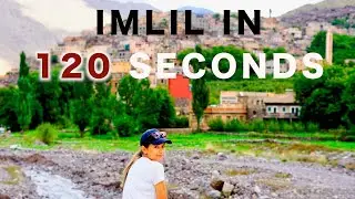 Imlil in 120 Seconds | Morocco