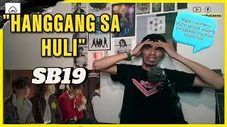 Battle Rap fan REACTS to Hanggang sa Huli - SB19