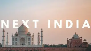 Next Will Be India - Upcoming India series - Explore India Through My Lens - Season 03