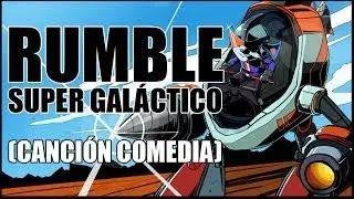 Rumble Super Gal&aacute;ctico (Canci&oacute;n Comedia) League Of Legends