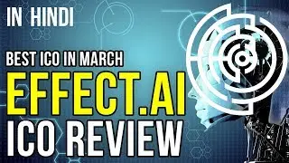 EFFECT.AI ICO REVIEW  |  BEST ICO IN MARCH  |  IN HINDI  |  Decentralized Network for AI