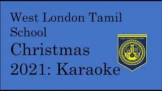 West London Tamil School Christmas 2021 - Karaoke NEW