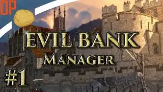 Evil Bank Manager Let's Play - Part #1 - Investment! - Evil Bank Manager Gameplay