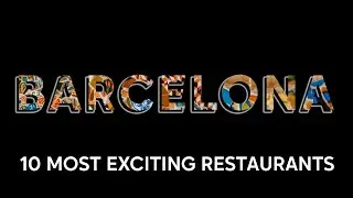 Barcelona Food Guide: 10 Best & Exciting Restaurants in 2024 4K