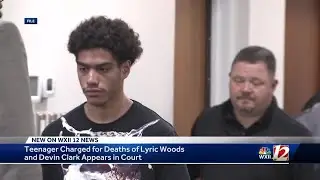 Teen charged for deaths of Lyric Woods and Devin Clark appears in court