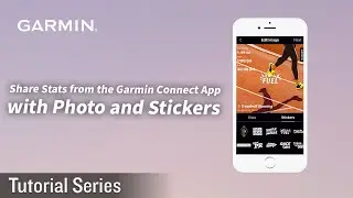 Tutorial - Share Stats from the Garmin Connect App with Photo and Stickers