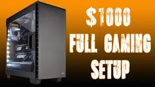 $1000 FULL GAMING SETUP! PERFECT FOR BEGINNERS! - May 2016