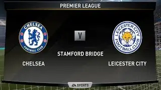 FIFA 17 PC Gameplay - Chelsea vs Leicester City Full Match [FIFA 17/2017 PC Max Settings 60FPS]
